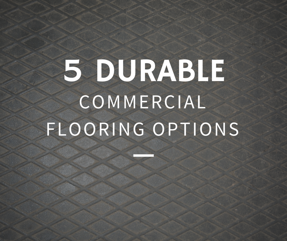 5 Durable Commercial Flooring Options for High Traffic